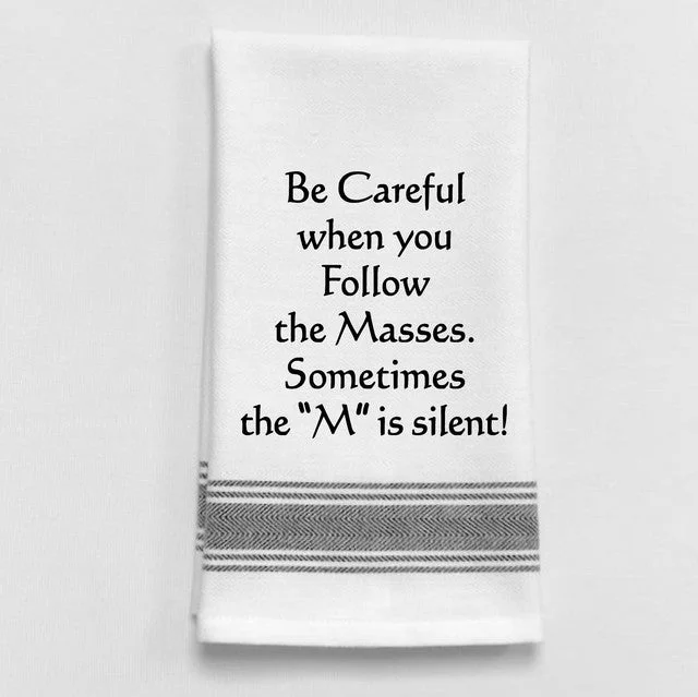 Kitchen Towel "Careful Follow M asses"