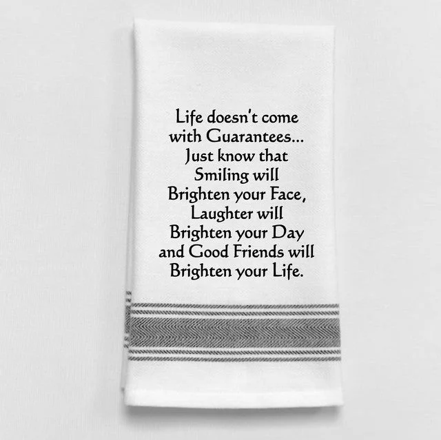 Kitchen Towel "Life Doesn't Come with Guarantees"