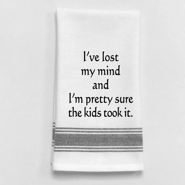 Kitchen Towel "Lost My Mind Kids Took It"