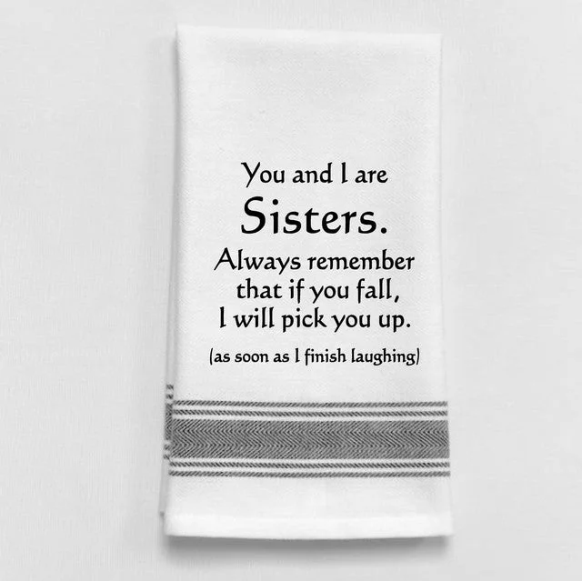 Kitchen Towel "You and I are Sisters"